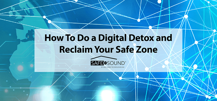 How-To-Do-a-Digital-Detox-and-Reclaim-Your-Safe-Zone
